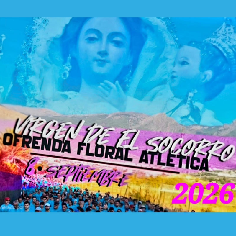 XIII VIRGEN DE EL SOCORRO OFRENDA FLORAL ATLÉTICA 2026 - Inscríbete