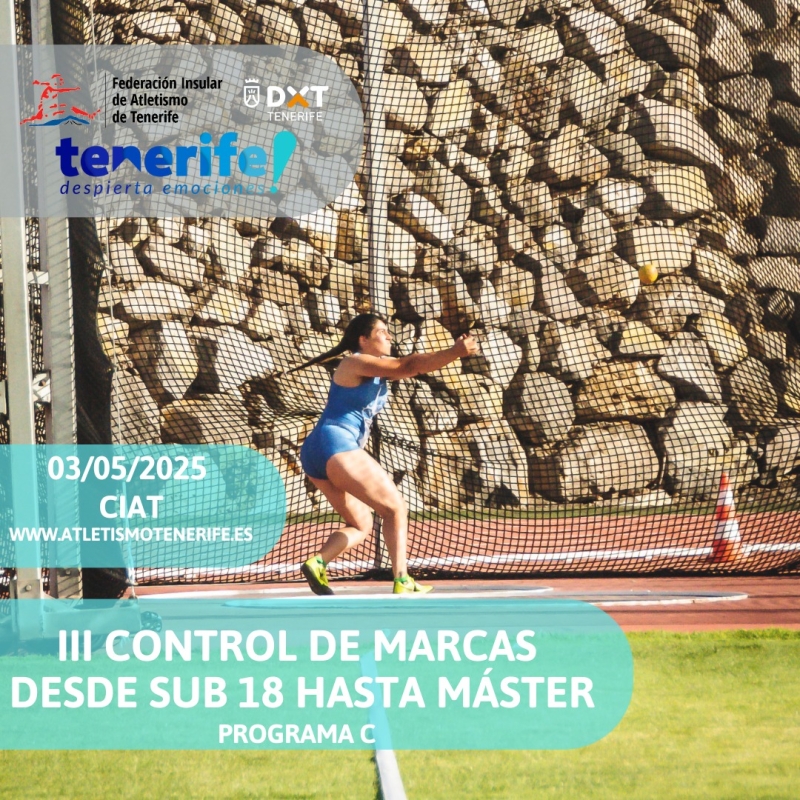 III CONTROL DE MARCAS SUB-18 HASTA MASTER PROGRAMA C - Inscríbete