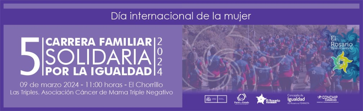 V CARRERA SOLIDARIA FAMILIAR POR LA IGUALDAD EL ROSARIO 2024