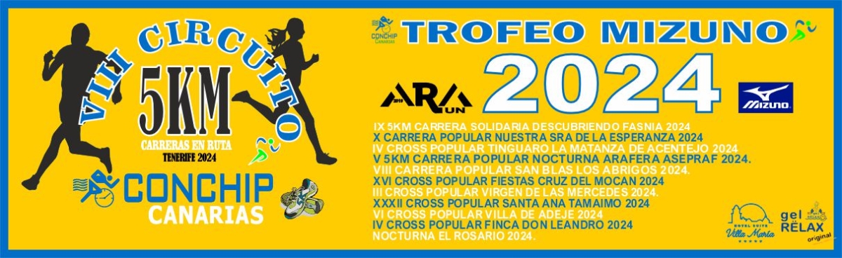 INSCRÍBETE  - VIII CIRCUITO 5KM CONCHIP CANARIAS CARRERAS EN RUTA TENERIFE 2024   TROFEO MIZUNO